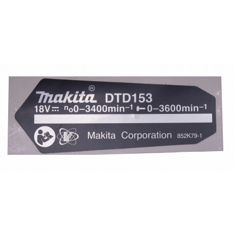 Фирменная табличка с основными характеристиками ударного шуруповерта Makita DTD153 оригинал 852K79-1